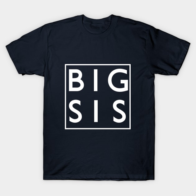 BIG SIS T-Shirt by GlossyArtTees